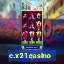 c.x21 casino